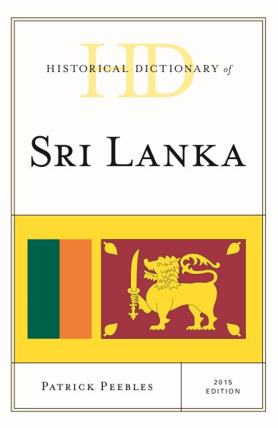 Historical Dictionary of Sri Lanka 2015 - Peebles, Patrick