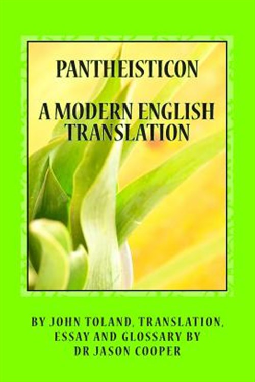 Pantheisticon : A Modern English Translation - Toland, John; Cooper, Jason