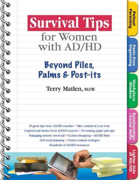 Survival Tips For Women With Ad/hd : Beyond Piles, Palms & Post-its - Matlen, Terry; Welleman, Peter (ILT)