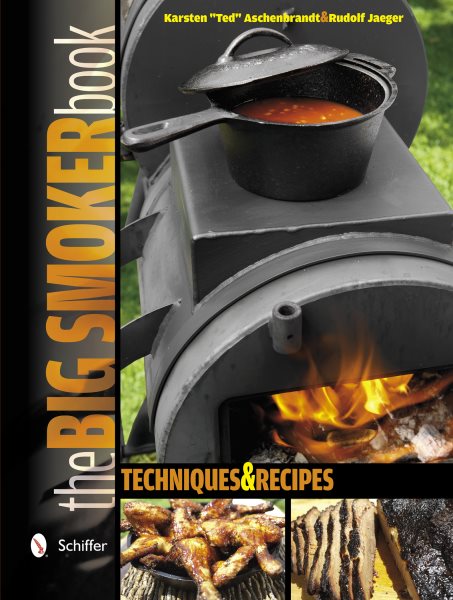 Big Smoker Book : Barbecue Techniques and Recipes - Aschenbrandt, Karsten; Jaeger, Rudolf