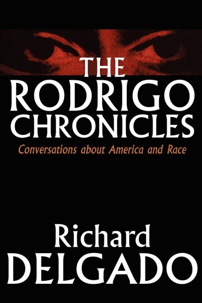 Rodrigo Chronicles : Conversations About America and Race - Delgado, Richard