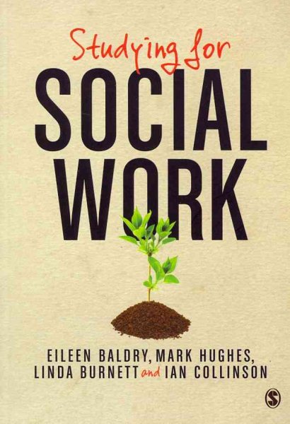 Studying for Social Work - Baldry, Eileen; Hughes, Mark; Burnett, Linda; Collinson, Ian