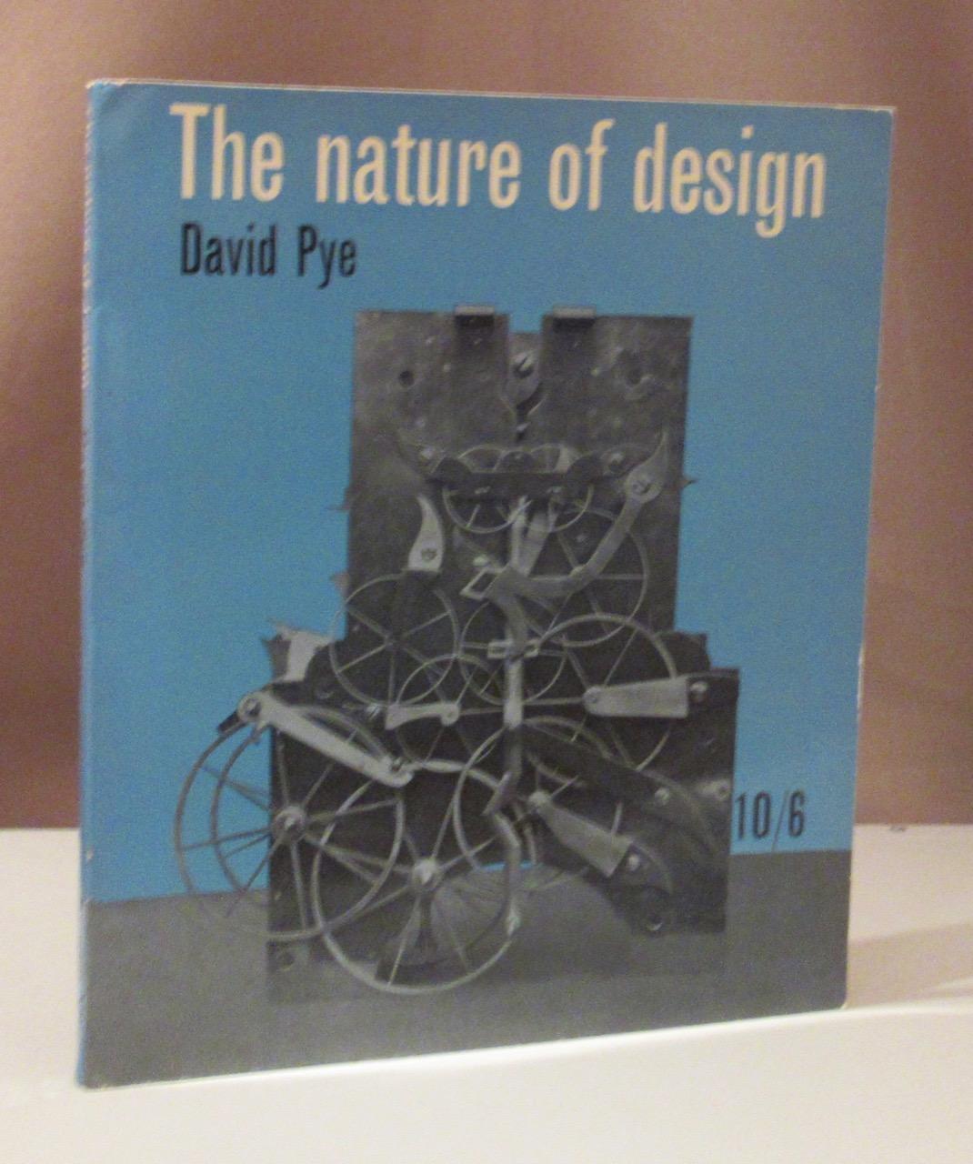 The nature of design. - Pye, David.