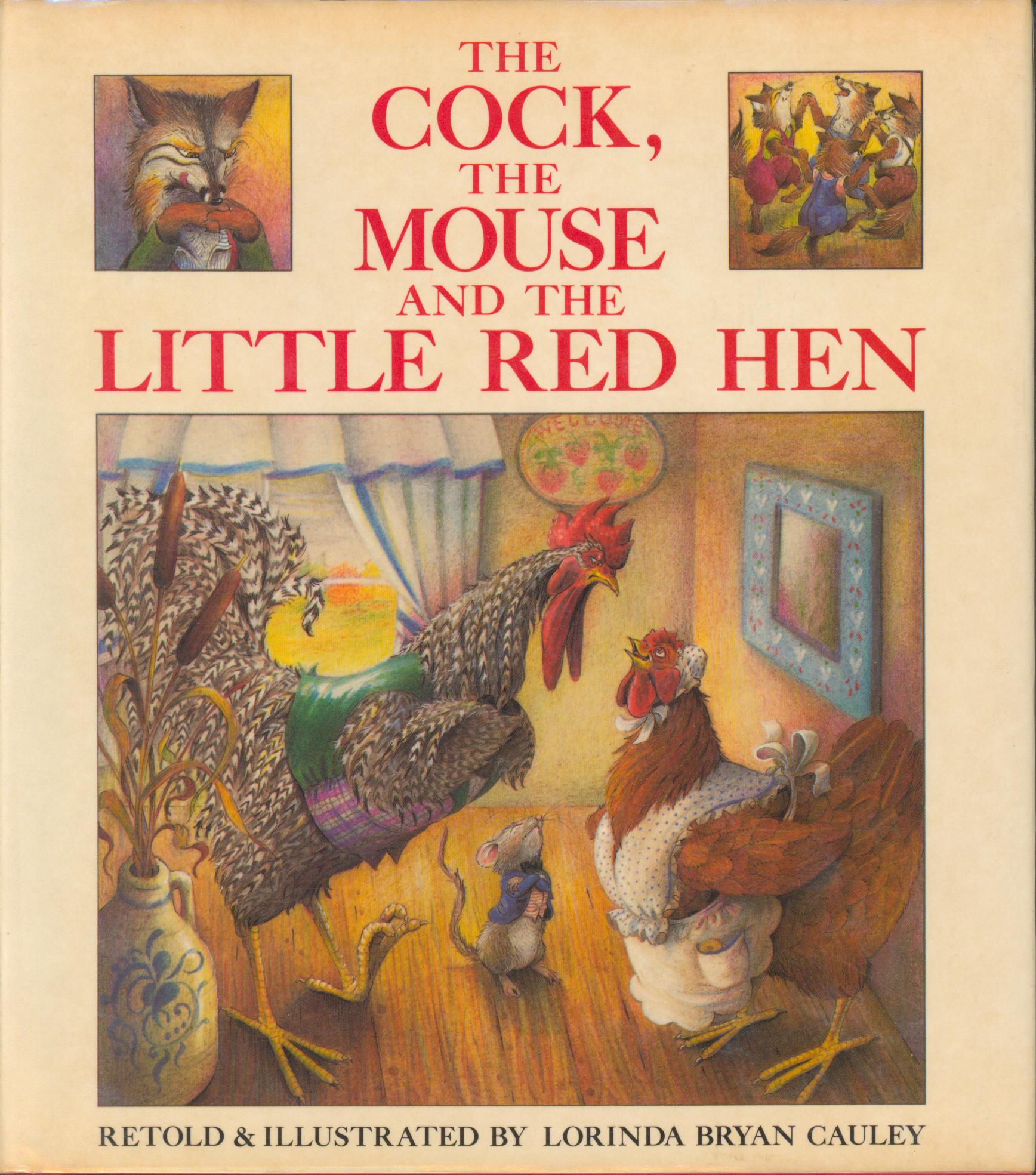 The Cock, the Mouse and the Little Red Hen (signed) - Cauley, Lorinda Bryan (retold by)