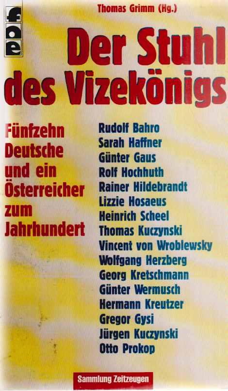 Der Stuhl des Vizekonigs: 15 Deutsche und ein Osterreicher zum Jahrhundert (Sammlung Zeitzeugen) (German Edition)