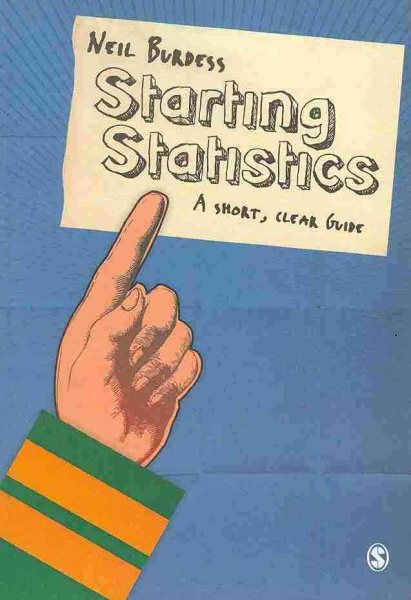 Starting Statistics : A Short, Clear Guide - Burdess, Neil