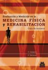 EVALUACIÓN Y MEDICIÓN EN LA MEDICINA FÍSICA Y REHABILITACIÓN. Guía de recursos. - Calmels, P.Béthoux, F.