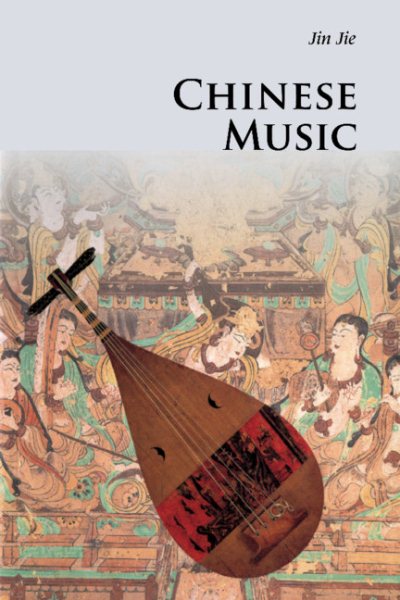 Chinese Music 3 ed - Jin, Jie