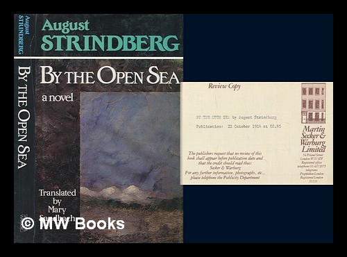 By the open sea / August Strindberg; introduced and translated from the Swedish by Mary Sandbach - Strindberg, August (1849-1912)