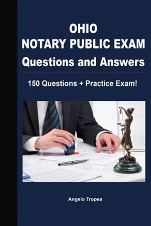 Ohio Notary Public Exam Questions and Answers 150 Questions + Practice