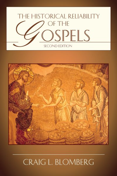 Historical Reliability of the Gospels - Blomberg, Craig L.