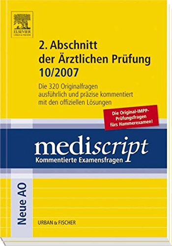 Mediscript 2. Abschnitt der ärztlichen Prüfung 10/2007: Die Original-IMPP-Prüfungsfragen für Hammerexamen - Liebhaber, Gisela