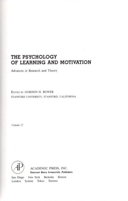 THE PSYCHOLOGY OF LEARNING AND MOTIVATION: VOLUME 22: Advances in research and Theory - Bower, Gordon W. (ed.)