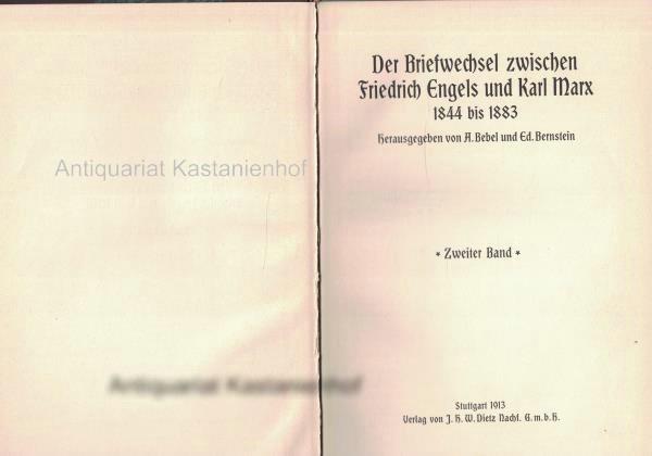 Der Briefwechsel zwischen Friedrich Engels und Karl Marx 1844 bis 1883, Band 2,3,4 - Bebel, A.; Bernstein, Ed.