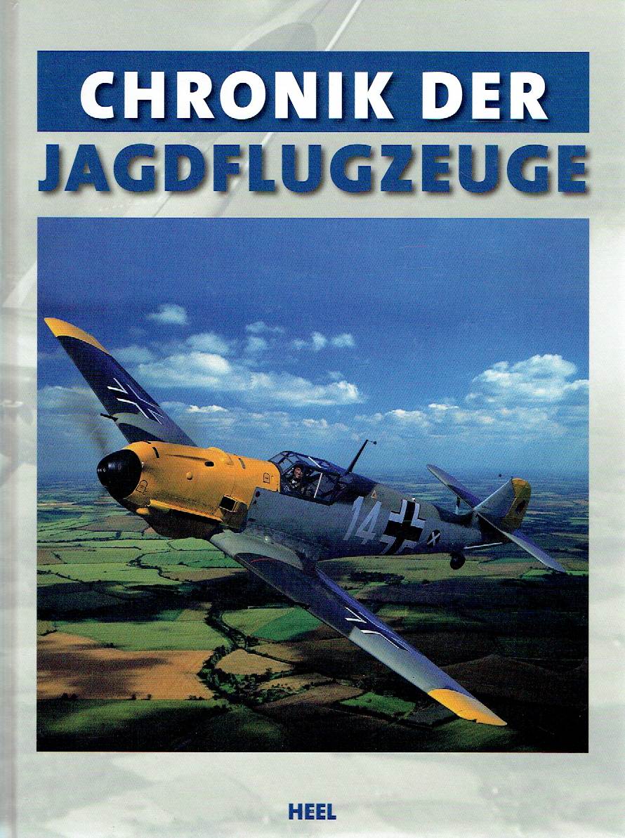 Chronik der Jagdflugzeuge. - Autoren Kollektiv