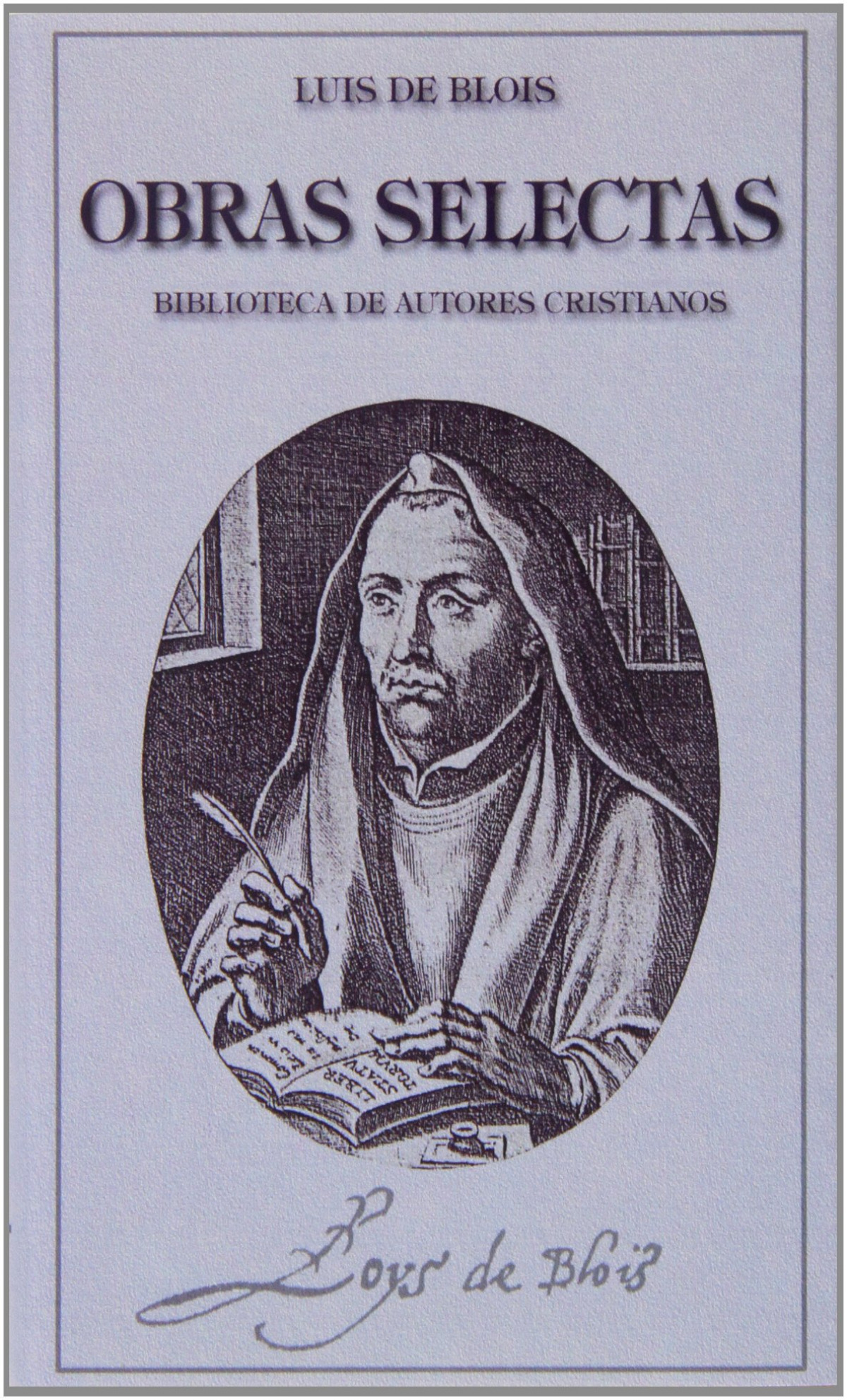 Obras selectas de Luis de Blois - Blois, Luis de