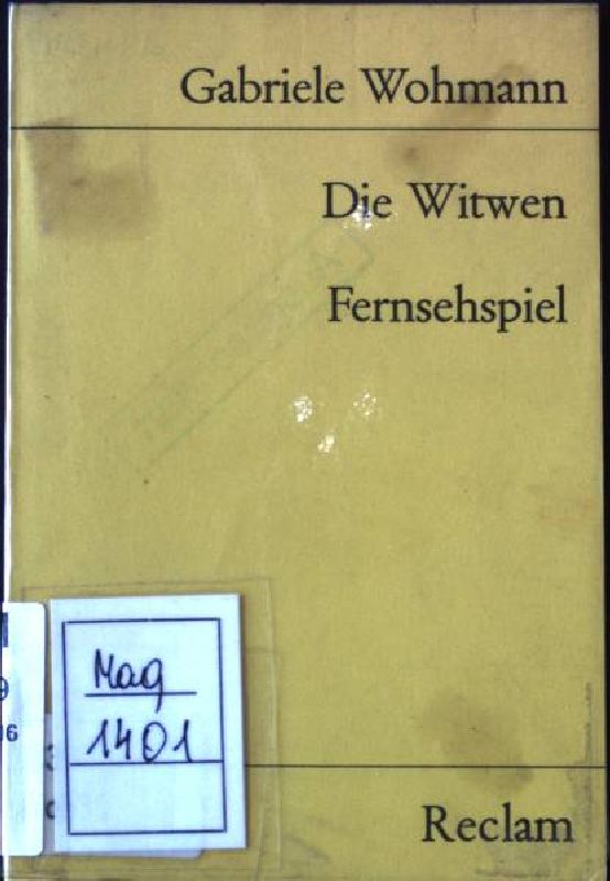 Die Witwen oder eine vollkommene Lösung : Fernsehspiel. Universal-Bibliothek ; Nr. 9389/9390 - Wohmann, Gabriele