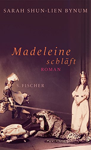 Madeleine schläft: Roman - Bynum, Sarah Shun-lien