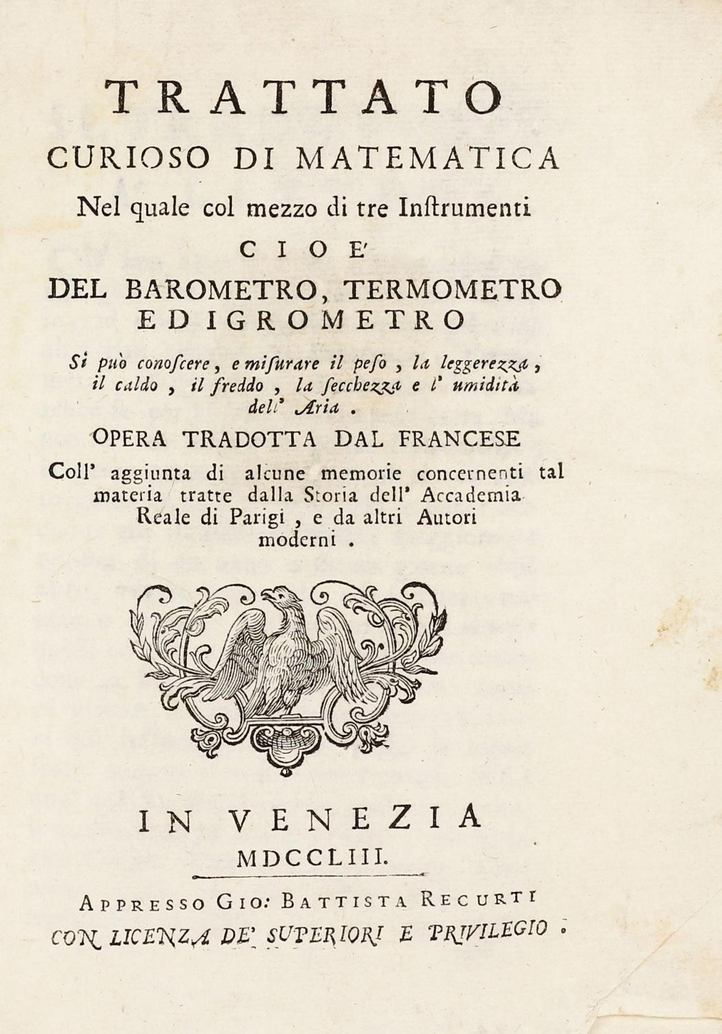 Trattato curioso di matematica nel quale col mezzo di tre instrumenti cioe'  del barometro, termometro ed igrometro . . . Trad. dal Francese. by ALENCE,  Joachim d': Very Good Soft cover (1753)