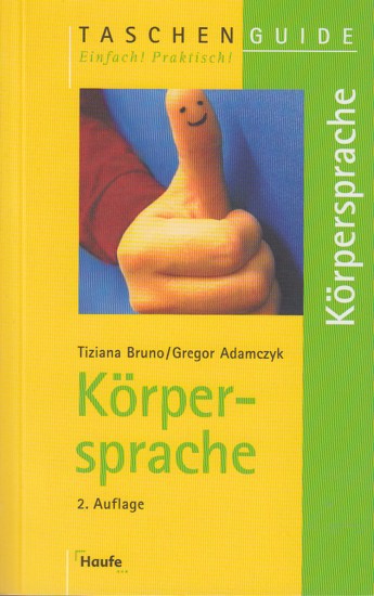 Taschenguide ~ Körpersprache. - Bruno, Tiziana ; Adamczyk, Gregor