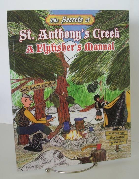 Secrets of St. Anthony's Creek A Flyfisher's Manual - Mike Rahtz