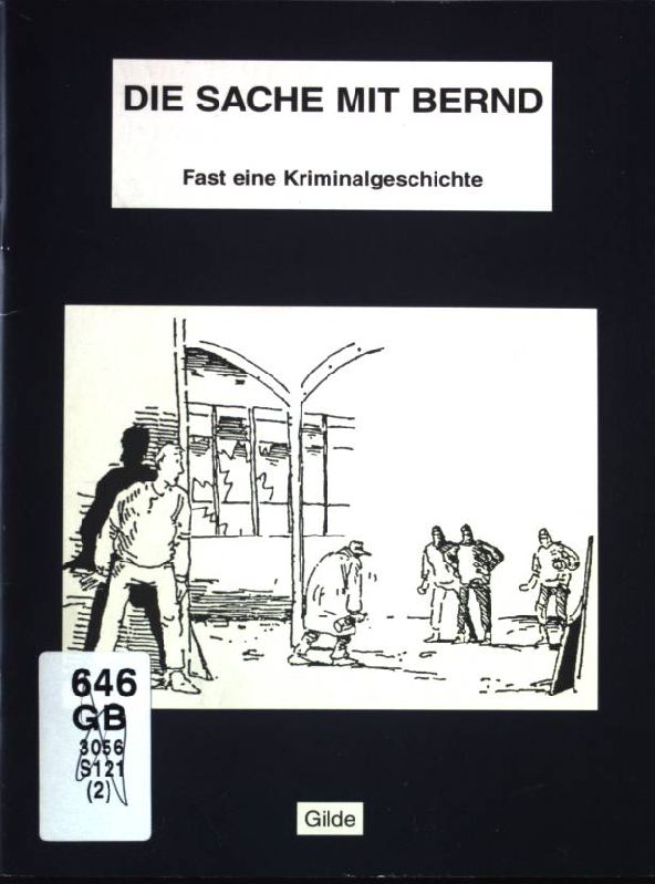 Die Sache mit Bernd : fast eine Kriminalgeschichte ; für den Unterricht in Deutsch als Fremdsprache - Burnett, Frances Hodgson. Illustrated By Dodie Masterman.