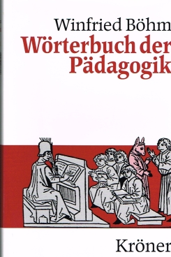 Wörterbuch der Pädagogik Begründet von Wilhelm Hehlmann - Böhm, Winfried