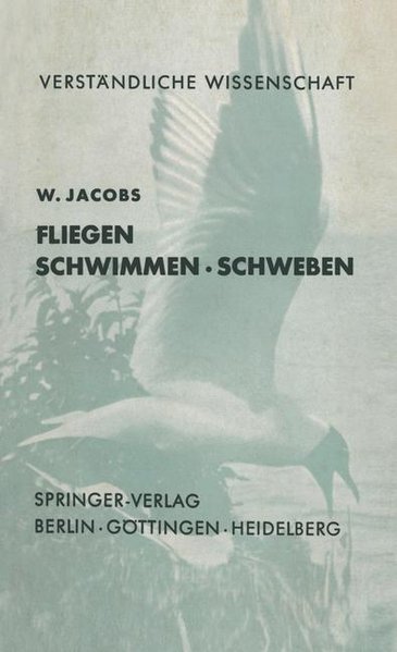 Fliegen Schwimmen Schweben (Verständliche Wissenschaft) - Jacobs, W.