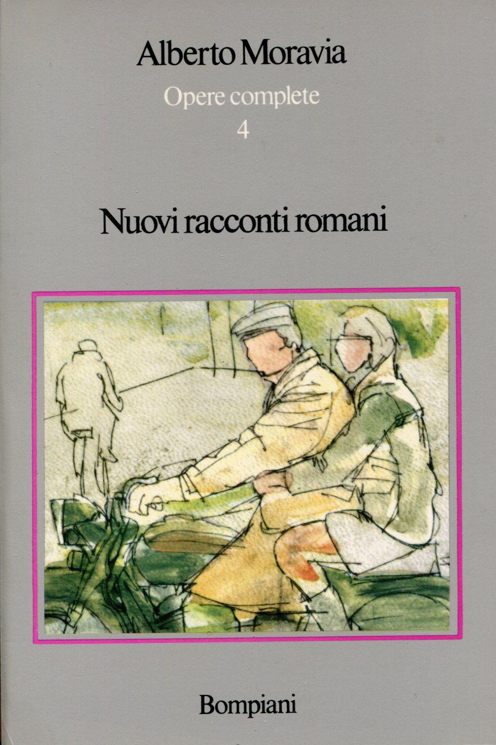 Nuovi racconti romani - MORAVIA, Alberto (Roma, 1907 - Roma, 1990)