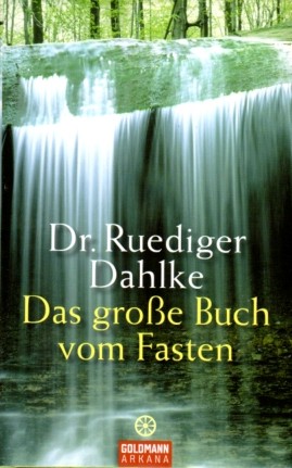 Das große Buch vom Fasten - Dahlke, Dr. Rüdiger