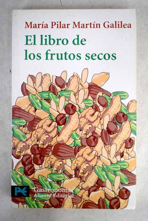 El libro de los frutos secos - Martín Galilea, María Pilar