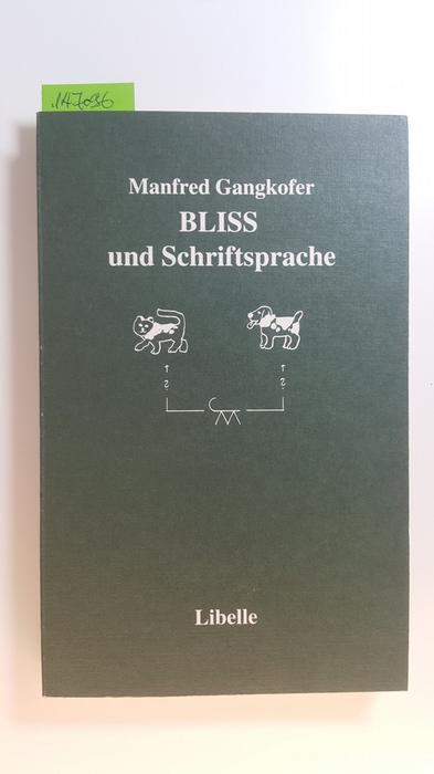 BLISS und Schriftsprache - Gangkofer, Manfred