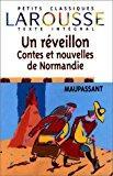 Un Réveillon, Contes Et Nouvelles De Normandie - Guy De Maupassant