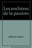 Les enchères de la passion - Johnson, Susan