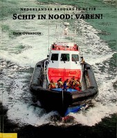 Schip in nood, Varen Nederlandse redders en bergers in actie - Overduin, Dick
