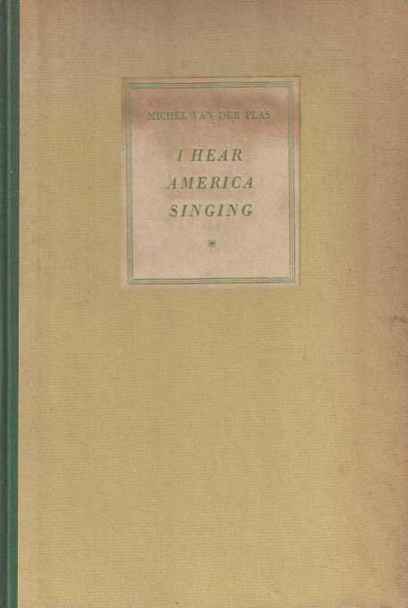 I hear America singing - Plas, Michel van der (samensteller)