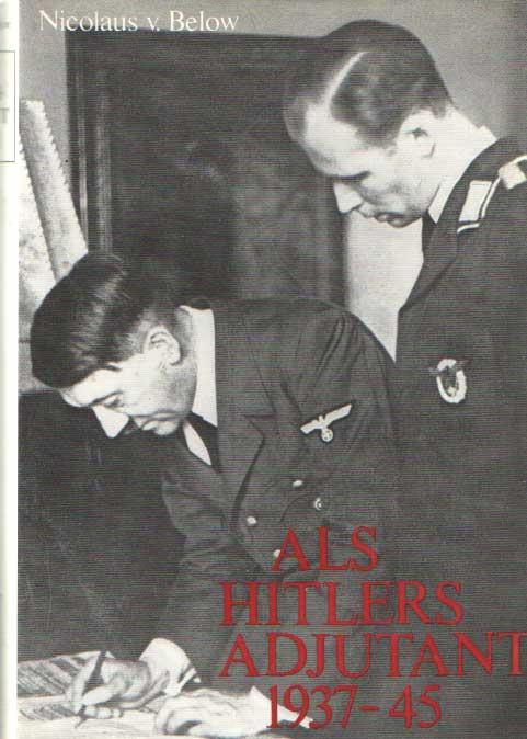 Als Hitlers Adjutant 1937 - 45 - Below, Nicolaus