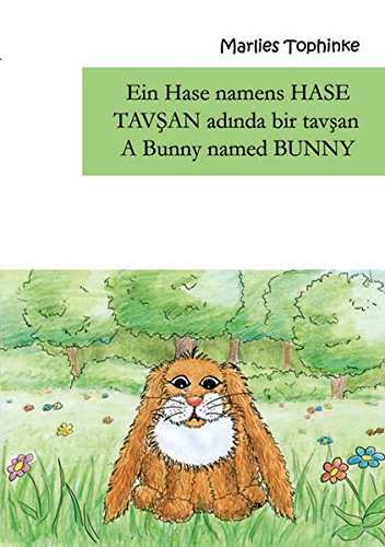 Ein Hase namens Hase: Tavsan adinda bir tavsan. A Bunny named Bunny - Tophinke, Marlies
