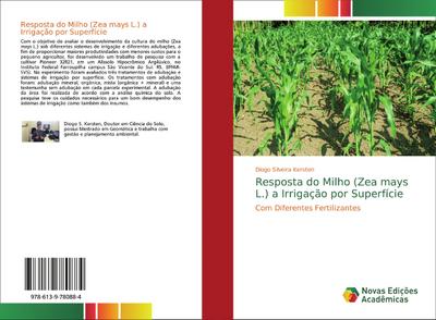 Resposta do Milho (Zea mays L.) a Irrigação por Superfície : Com Diferentes Fertilizantes - Diogo Silveira Kersten