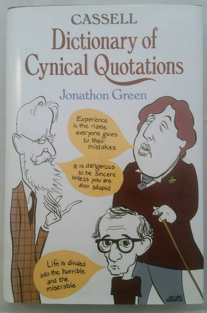 Cassell Dictionary of Cynical Quotations. - Green, Jonathon