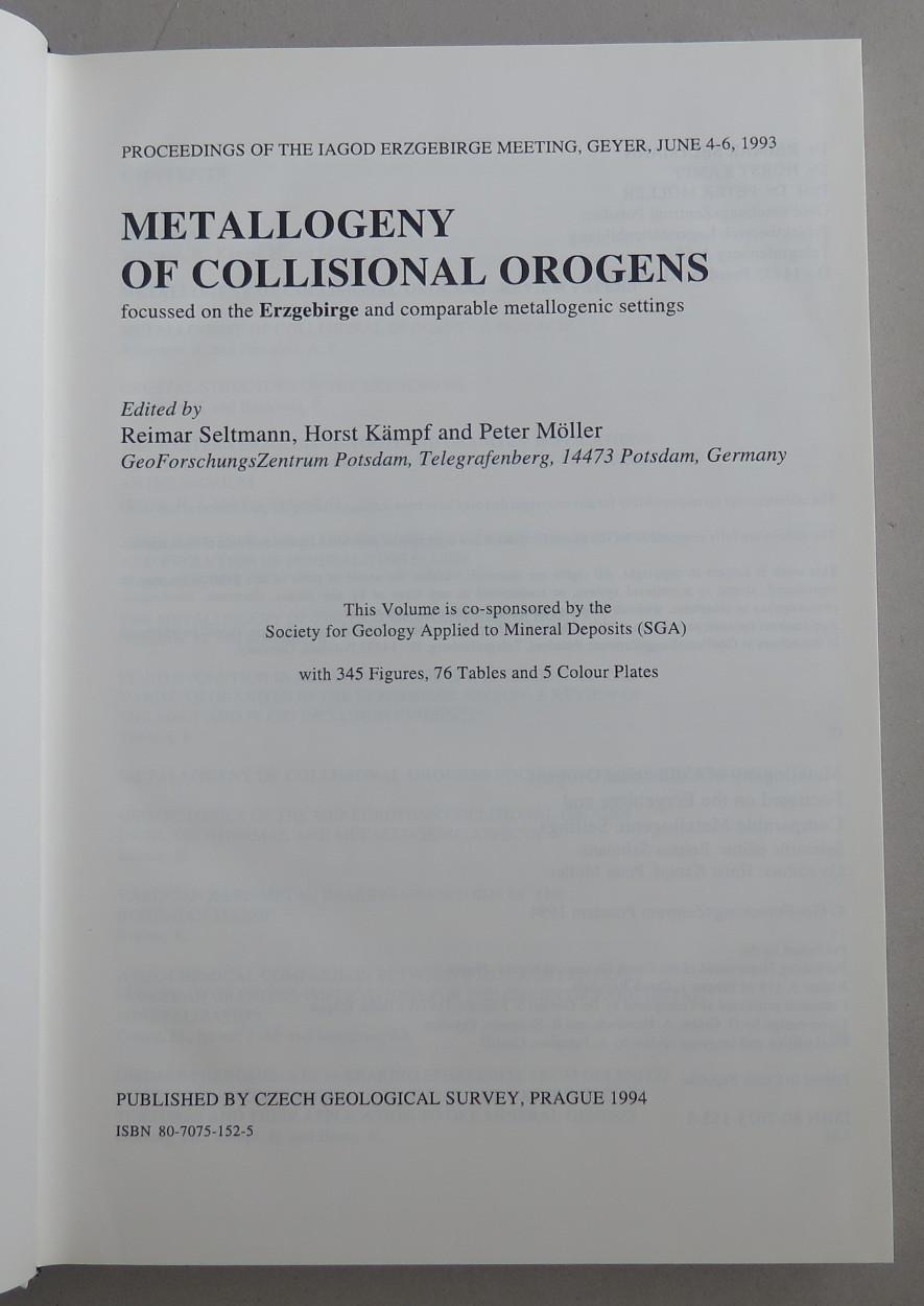 Metallogeny of Collisional Orogens. Focussed on the Erzgebirge and comparable metallogenic settings [= Proceedings of the IAGOD Erzgebirge Meeting, Geyer, June 4-6, 1993] - Seltmann, Reimer - Kämpf, Horst - Möller, Peter (eds.)