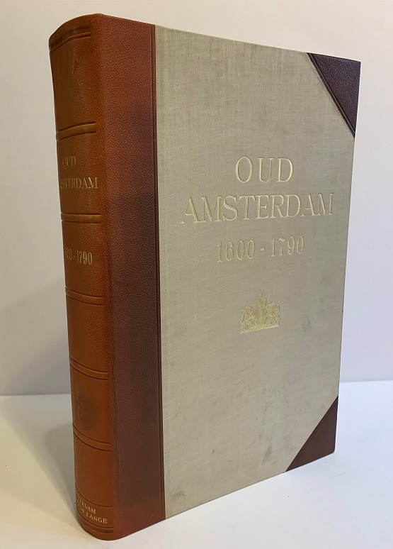 Oud Amsterdam. Afbeeldingen der vornaamste Gebouwen en Gezichten uit den Jare 16001790 naar P