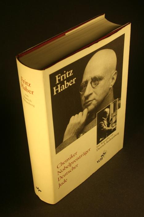Fritz Haber: Chemiker, Nobelpreisträger, Deutscher, Jude. Eine Biographie. - Stoltzenberg, Dietrich, 1926-