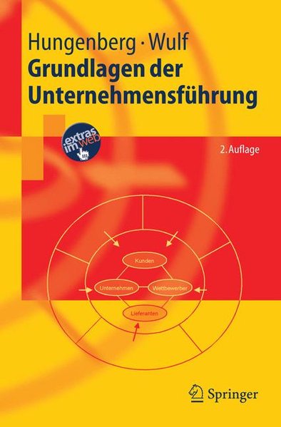 Grundlagen der Unternehmensführung - Hungenberg, Harald und Torsten Wulf,