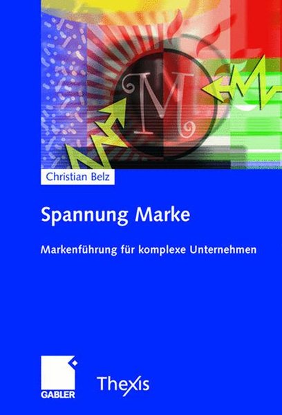 Spannung Marke Markenführung für komplexe Unternehmen - Belz, Christian,