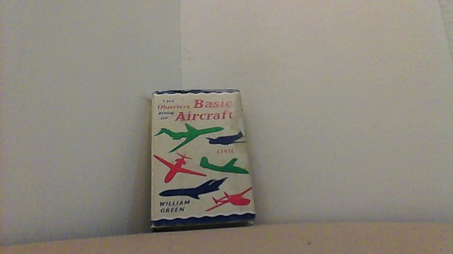 The Observer s Basic Book of Aircraft. Civil. - Green, William,