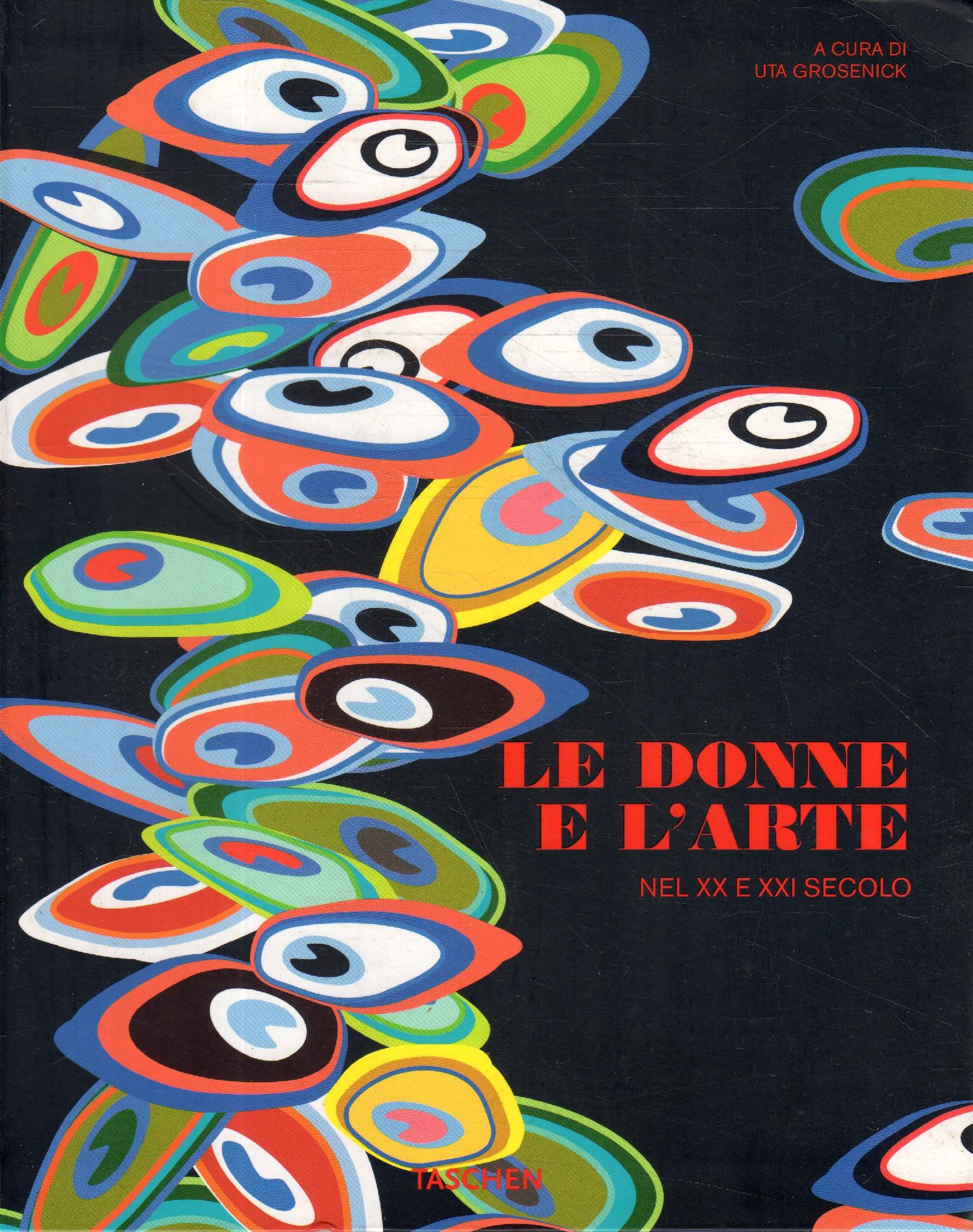 Women artists : le donne e l'arte nel 20. e 21. secolo - AA.VV