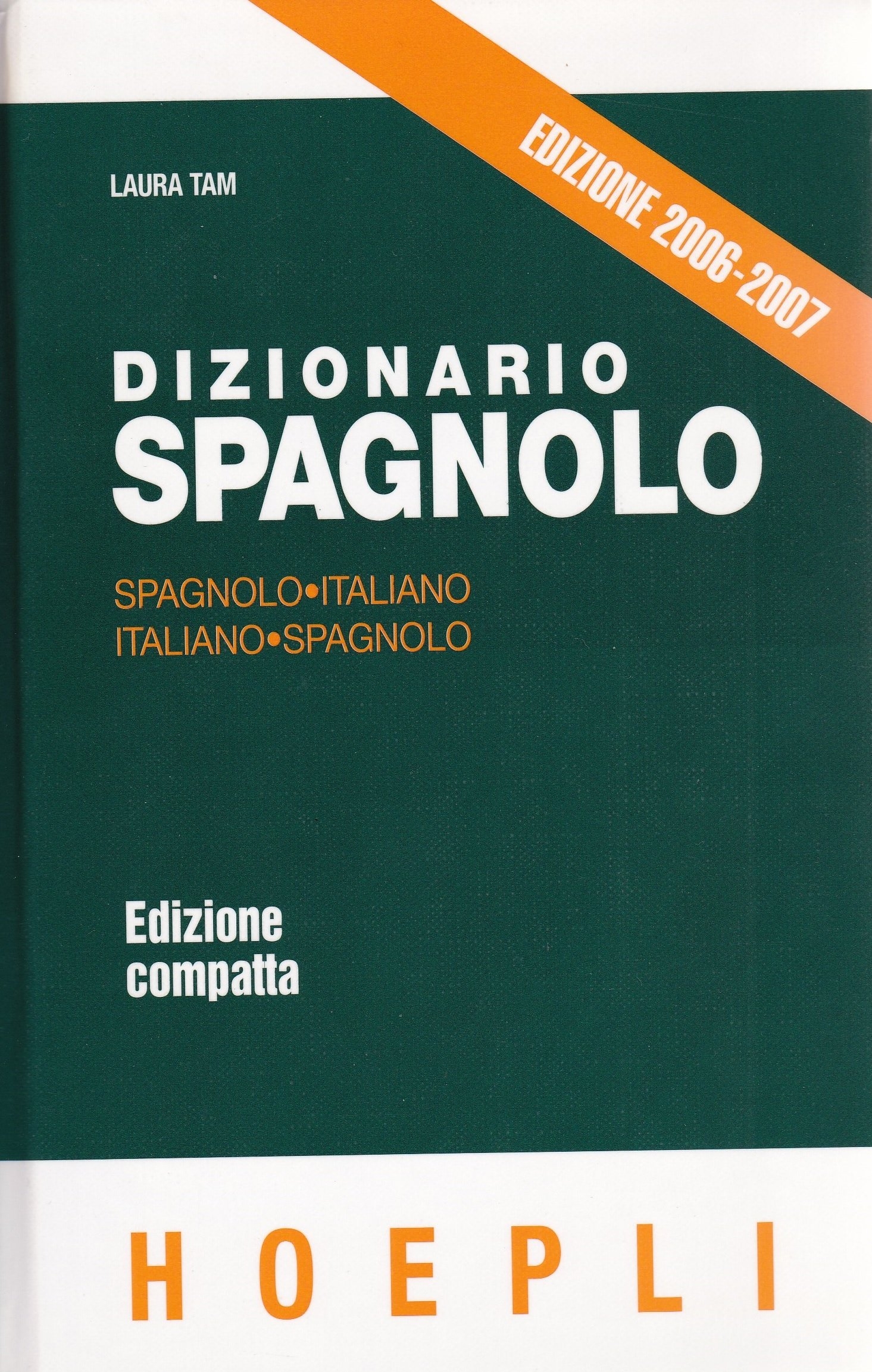 Dizionario spagnolo. Spagnolo-Italiano/Italiano-Spagnolo. Edizione  compatta. by Tam Laura: (2006)