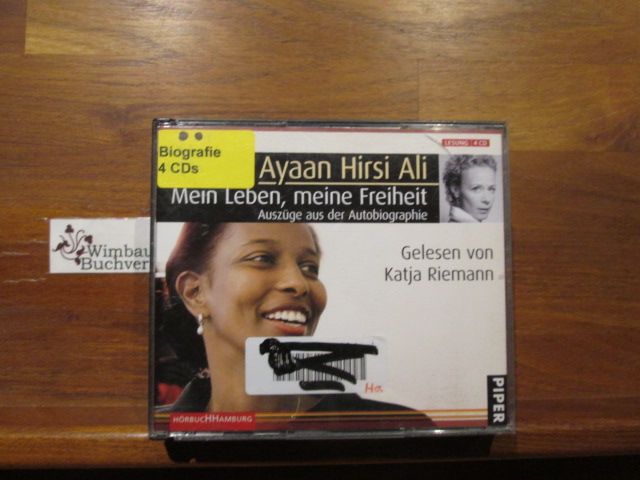 Mein Leben, meine Freiheit. Ayaan Hirsi Ali ; Sprecher: Katja Riemann - Hirsi Ali, Ayaan (Verfasser) und Katja (Mitwirkender) Riemann