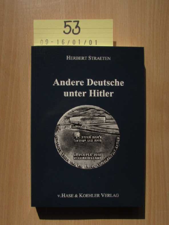 Andere Deutsche unter Hitler - Zeitberichte über Retter vor dem Holocaust - Straeten, Herbert
